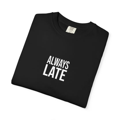 Always Late