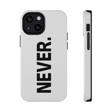 NEVER. Impact-Resistant Phone Case - Bold Minimalist Protective Cover