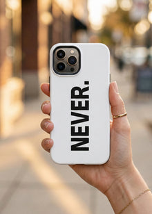 NEVER. Impact-Resistant Phone Case - Bold Minimalist Protective Cover