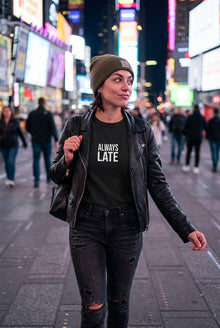 Always Late